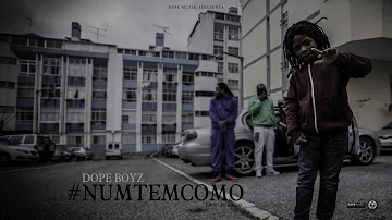 Dope Boyz - NumTemComo (Prod: ElmagoBeatz)