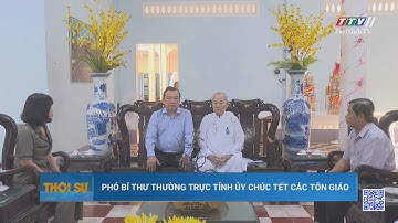 Phó Bí thư Thường trực Tỉnh ủy chúc Tết các tôn giáo | TayNinhTV