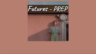 PREP - Futures [THAISUB|แปลเพลง]