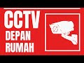 CCTV Depan Rumah