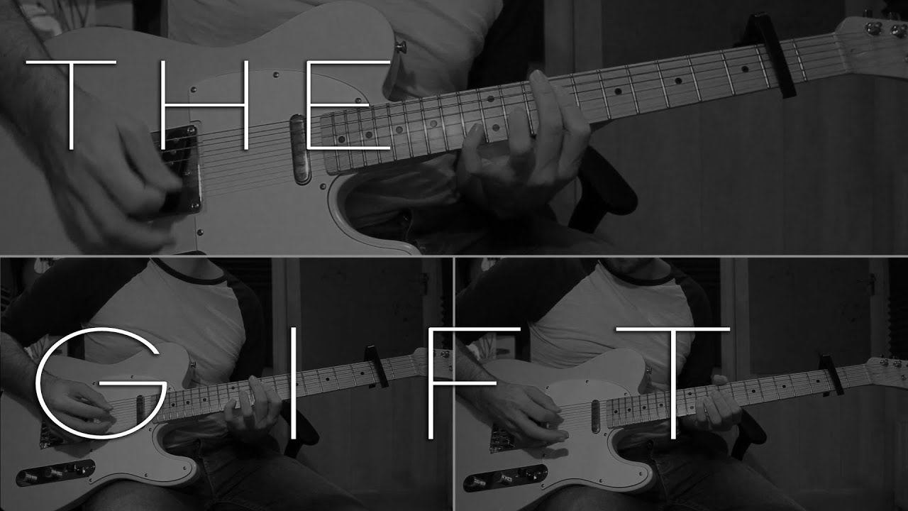 The Gift Multi Guitar Cover