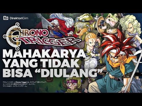 Kenapa Chrono Trigger Tidak Bisa di Replikasikan? | Chrono Trigger Retrospective