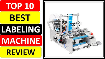 Top 10 Best Labeling Machine Review in 2021