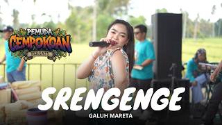 SRENGENGE - GALUH MARETA ft PEMUDA CEMPOKOAN BERSATU (LINIA BUAH PRODUCTION)