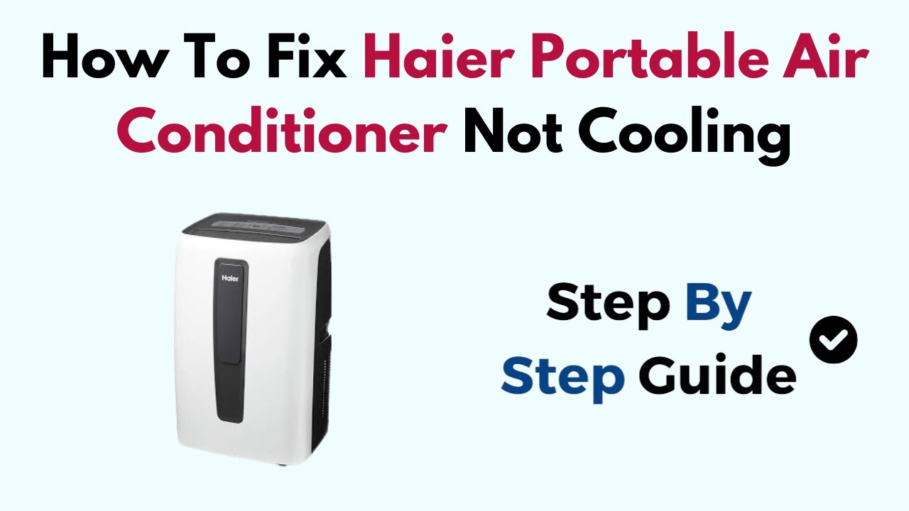 Portable Air Conditioner Not Cooling Enough How To Fix Haier Portable Air Conditioner Not Cooling - YouTube