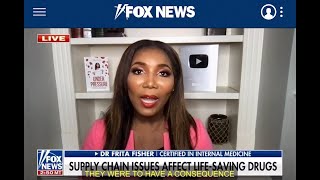 Dr Frita On Fox News Discussing  Supply Chain Issues Affecting Life Saving Drugs 5 20 23