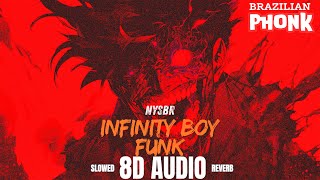 Infinity Boy Funk – nysBR (Super Slowed + Reverb) | Ultra Boosted 8D Audio @BRnys00