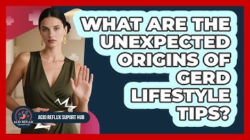 What Are The Unexpected Origins Of GERD Lifestyle Tips? - Acid Reflux Support Hub