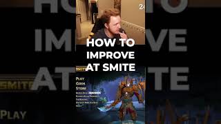 Was asked how I improved at smite, this was my answer…