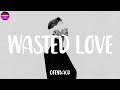 Ofenbach - Wasted Love  (Lyrics) | Chill Plus