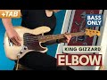 ELBOW - King Gizzard &amp; The Lizard Wizard | Bass Only Cover + Tabs