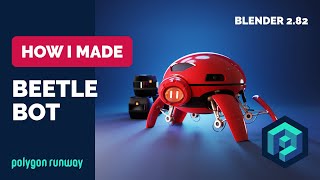 Beetle Bot in Blender 2.8 - 3D Modeling and Lighting Process
