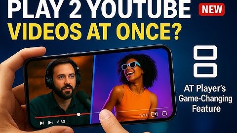 Play 2 YouTube Videos at Once on Android! 🔥 Multi-View Feature in AT Player