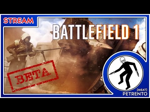 Battlefield 1 Open Beta Stream #4