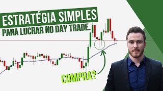 A ESTRATÉGIA MAIS SIMPLES PARA GANHAR DINHEIRO NO DAY TRADE...Aprenda de uma vez!