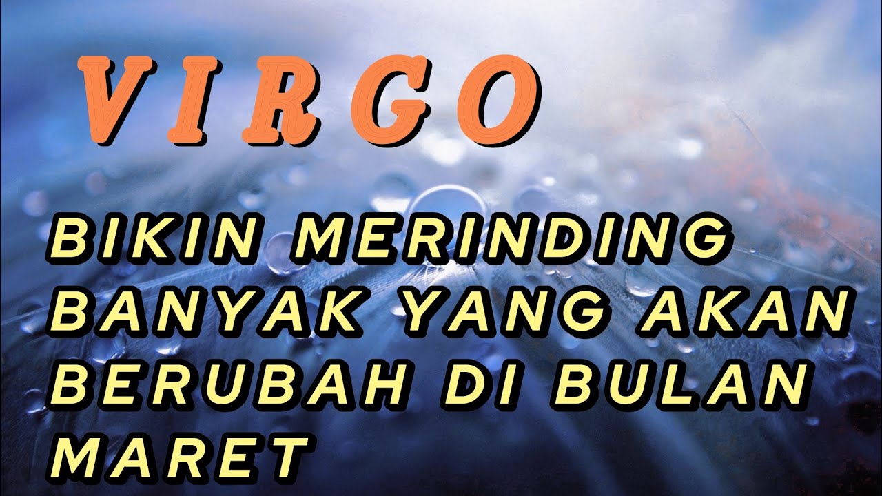 VIRGO ✨ Siap siap ‼️ Banyak Yang mulai berubah dalam hidup Mu di bulan Maret 💥🔥