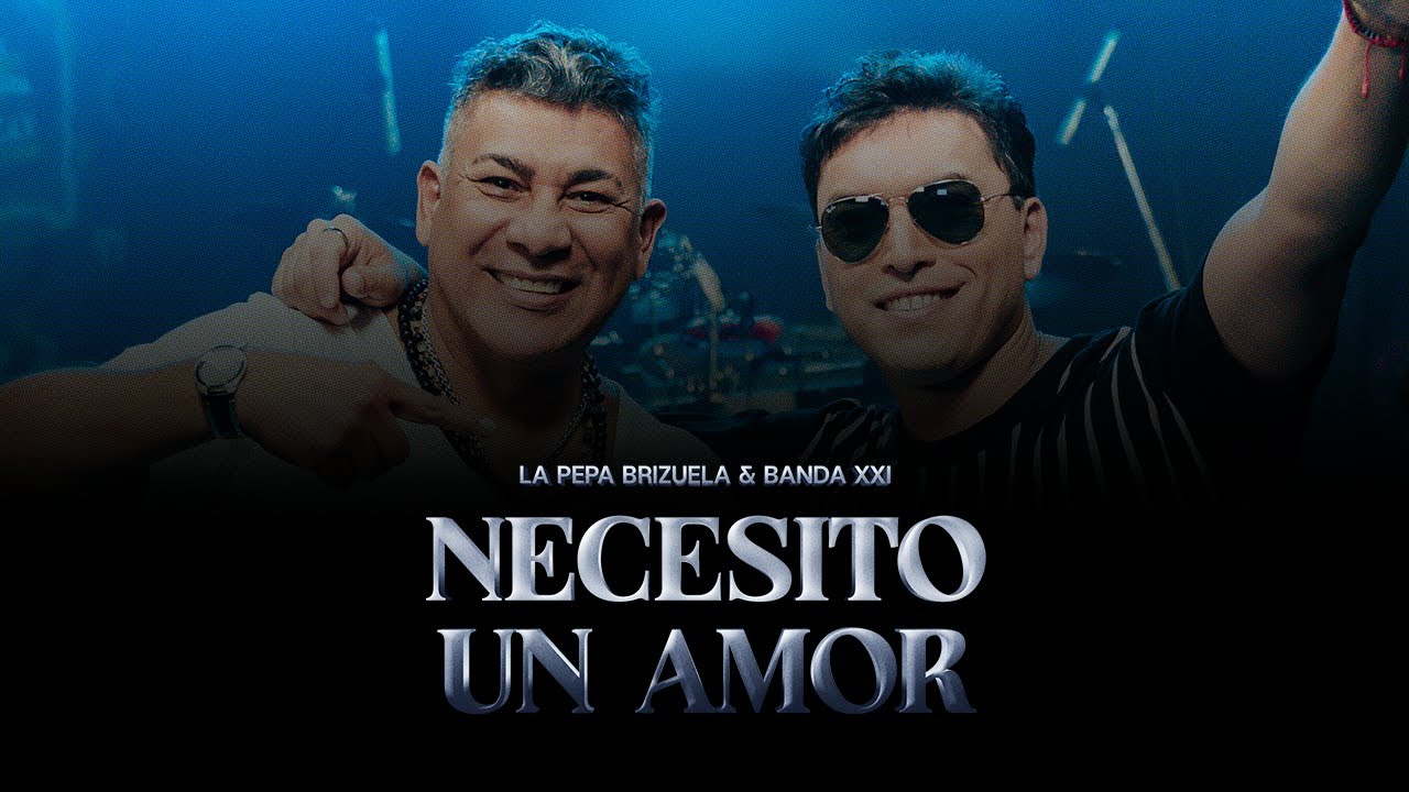 La Pepa Brizuela x Banda XXI - Necesito un Amor