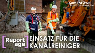 DIE KANALREINIGER DER CITY: Arbeiten im Abwasser | REPORTAGE | Kamera Zwei