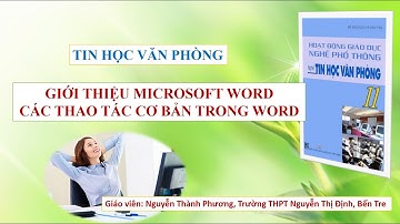 Nghề Tin học văn phòng 11 - Bài 7: Ôn lại một số khái niệm cơ bản trong Microsoft Word