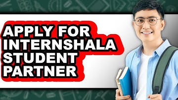 How To Apply For Internshala Student Partner (Easy Method)