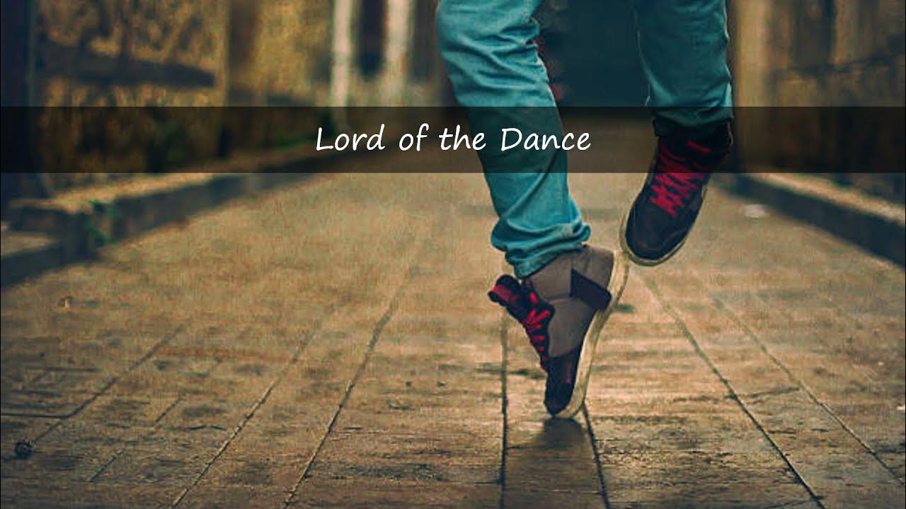 Lord of the Dance Lord of the Dance