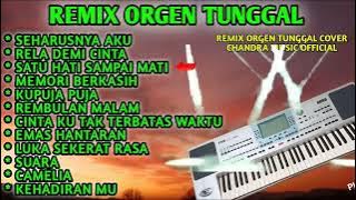 REMIX ORGEN TUNGGAL SEHARUSNYA AKU - RELA DEMI CINTA FULL ALBUM POPULER CHANDRA MUSIC