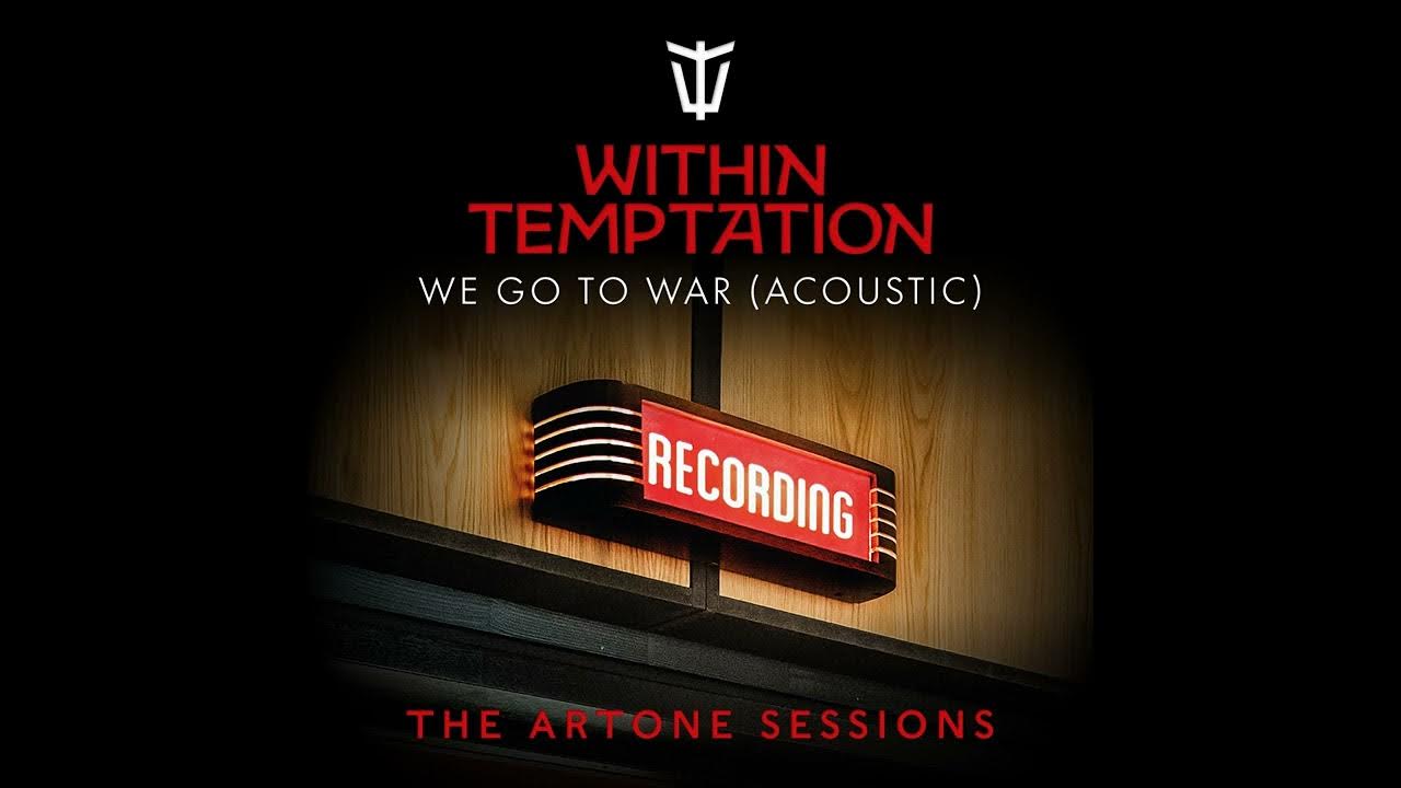 Within Temptation - We Go To War (Acoustic) Within Temptation - We Go To War (Acoustic)