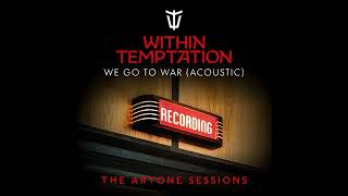 Within Temptation - We Go To War (Acoustic)