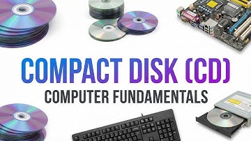 Compact Disk | Compact Disc (CD) | Computer Fundamentals | Computer Basics