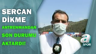 Sercan Dikme Galatasaray-Beşiktaş Maçı Öncesi Antrenmandan Son Gelişmeleri Aktardı A Spor