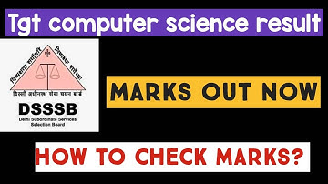 DSSSB TGT COMPUTER SCIENCE MARKS OUT NOW || RESULT 🔥|| NS CLASSES