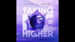 Platon feat. Joolay - Taking Me Higher (Moonego Remix)