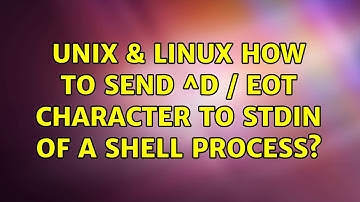 Unix & Linux: How to send ^D / EOT character to stdin of a shell process?