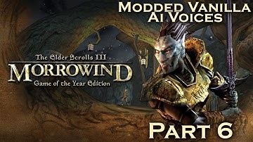 The Elder Scrolls III: Morrowind Playthrough Part 6 - Meeting with a Wise Woman - 4K HDR & AI Voiced