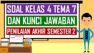 Soal Kelas 4 Tema 7 Dan Kunci Jawaban - Penilaian Akhir Semester 2