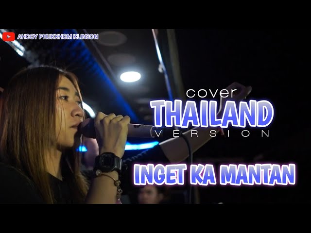 INGET KA MANTAN Cover Thailand Version class=