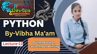 Python Classes | Boolean | Values | Input | Printing | Class-11| By Vibha Ma'am