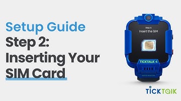 Inserting Your SIM Card | TickTalk 4 Set Up Guide