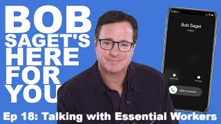 Bob Imagines the “New Normal” with Help from Essential Workers | Bob Saget