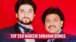 Top 250 Nadeem Shravan Songs