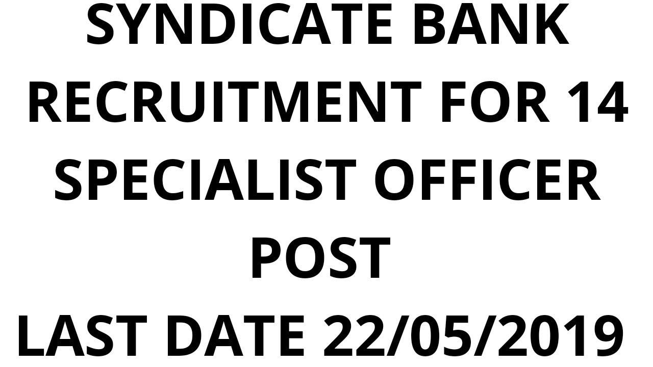 Syndicate Bank Recruitment 2019 | 14 Specialist Officers Post | Syndicate Bank Vacancy 2019 | Bank