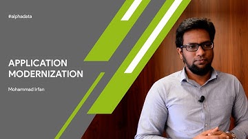 Application Modernization | Mohammad Irfan