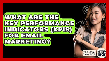 What Are the Key Performance Indicators (KPIs) for Email Marketing? - TheEmailToolbox.com