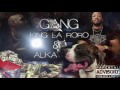 Gang  kingla roro  alka audio