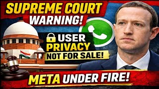 Details 🔴Supreme Court on WhatsApp Privacy | Meta Data Sharing Under Fire | Big Warning News