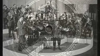 78rpm: Little Brown Jug - Glenn Miller and his Orchestra, 1939 - Bluebird 10286 78rpm: Little Brown Jug - Glenn Miller and his Orchestra, 1939 - Bluebird 10286