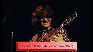 The Steve Miller Band - The Stake (1977)