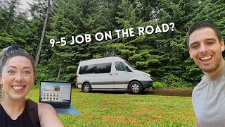 How are we working from the road? | Full Time 9-5 Jobs and Vanlife | PNW Road Trip EP3