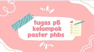 Tugas P5 bagian kelompok poster dan PHBS