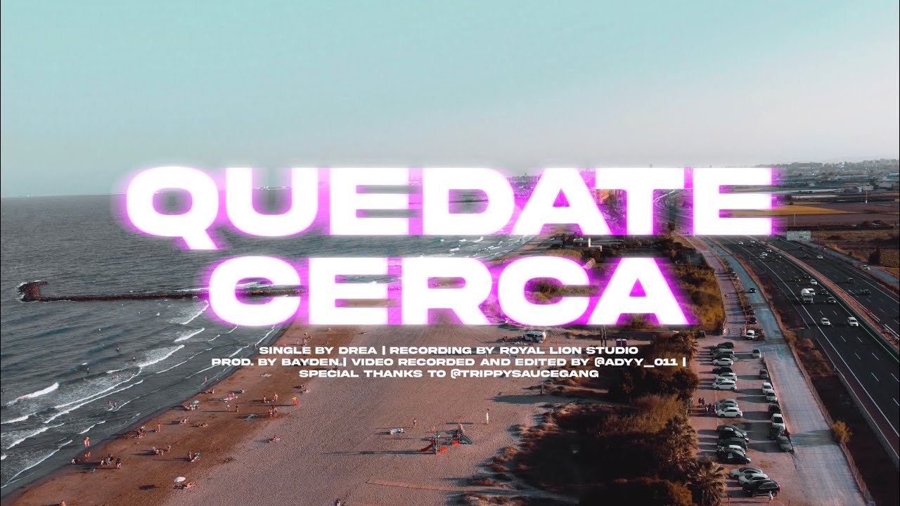 DREA - QUÉDATE CERCA❤️‍🔥 (Videoclip oficial) prod. by Bayden